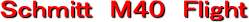 Schmitt M40 Flight